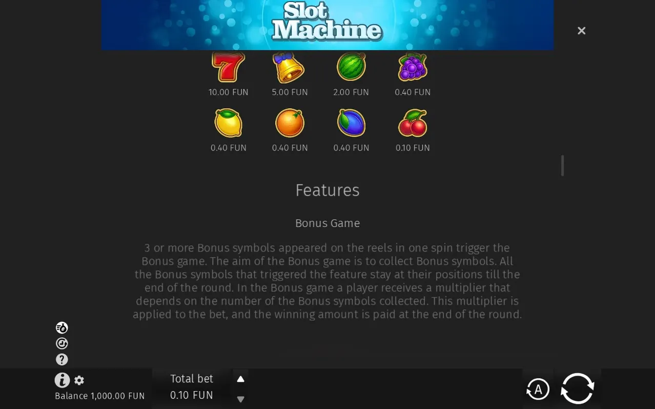 Paytable lists fruit symbol values from 10.00 to 0.10 FUN, with Bonus Game text below.